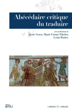 Abécédaire critique du traduire