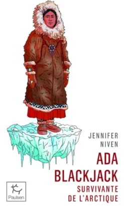Ada Blackjack - Survivante de l'Arctique