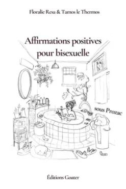 Affirmations Positives Pour Bisexuelles Sous Prozac