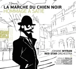 AlbumCD 12 CM LP LA MARCHE DU CHIEN NOIR (Hommage à Satie)