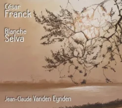 AlbumCD 12 CM LP Selva - Franck : Musique pour piano / Jean-Claude Vanden Eynden