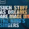 AlbumCD 12 CM LP Such Stuff as Dreams are made on / The King's Singers