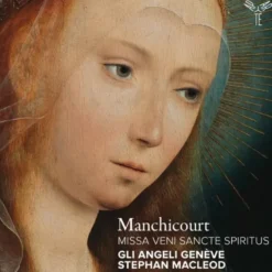 AlbumCD DIGIPACK Manchicourt: Missa Veni Sancte Spiritus