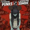 Album33 T 30 CM Le Club des Punks Contre L'Apocalypse Zombie