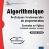 Algorithmique - Techniques fondamentales de programmation - Exemples en Python (nombreux exercices c