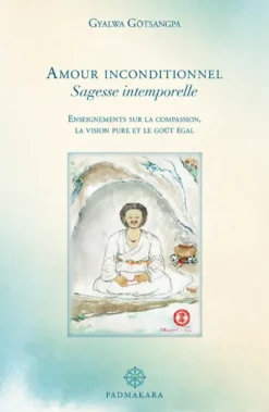 Amour inconditionnel, sagesse intemporelle