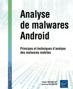 Analyse de malwares Android - Principes et techniques d'analyse des malwares mobiles