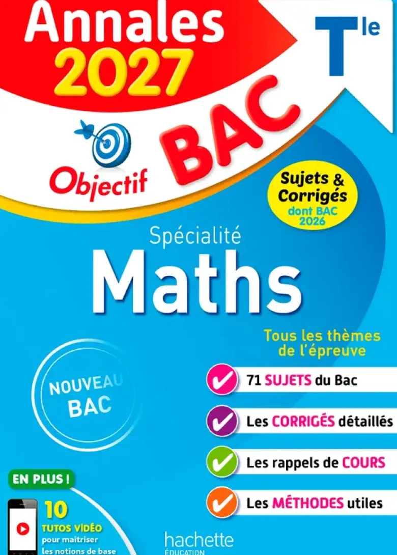 Annales Objectif BAC 2027 - Spécialité Maths Tle - sujets et corrigés