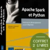 Apache Spark et Python - Coffret de 2 livres : Maîtrisez le développement pour le Big Data