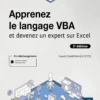 Apprenez le langage VBA - et devenez un expert sur Excel (3e édition)