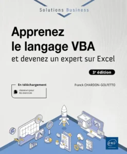 Apprenez le langage VBA - et devenez un expert sur Excel (3e édition)