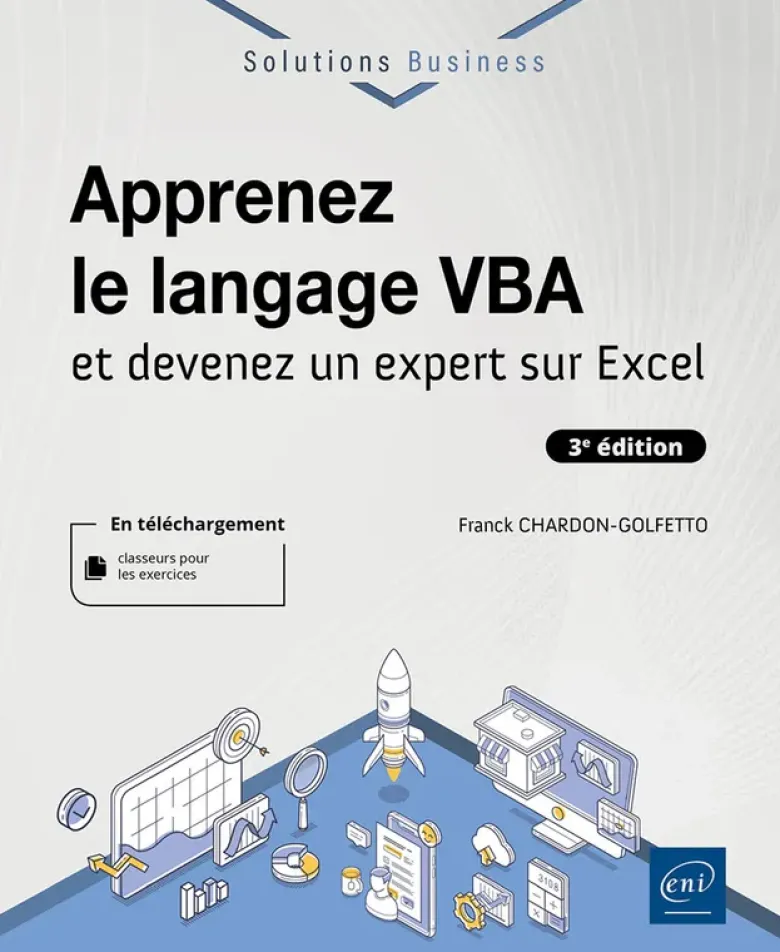 Apprenez le langage VBA - et devenez un expert sur Excel (3e édition)