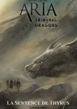 ARIA : Le Tribunal des Dragons 2/2 - La Sentence de Thyrus