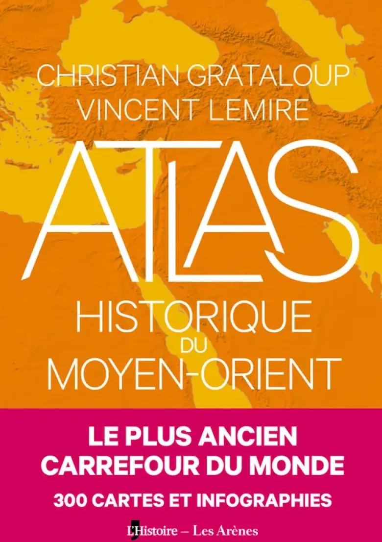 Atlas historique du Moyen Orient