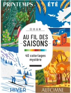 Au fil des saisons : 40 coloriages mystère