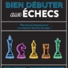Bien débuter aux échecs