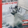 Bien naviguer avec la météo