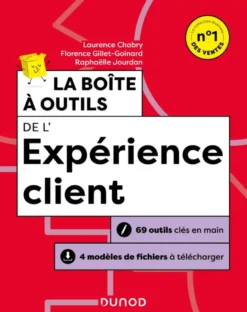 Boîte à Outils Commercial / Relation ClientLa boîte à outils de l'expérience client - 4e éd