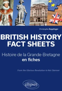 British History Fact Sheets. Histoire de la Grande-Bretagne en fiches