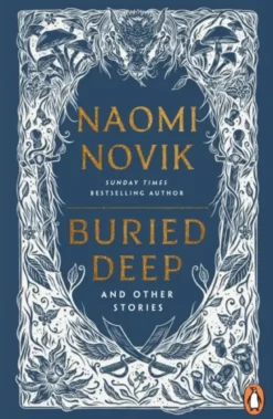 Buried Deep and Other Stories - Poche