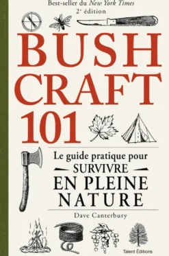 Bushcraft 101 - 2e édition