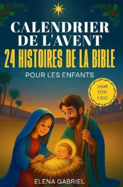 Calendrier de l'Avent - 24 histoires de la Bible pour les enfants