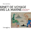 Carnet de voyage dans la Marine