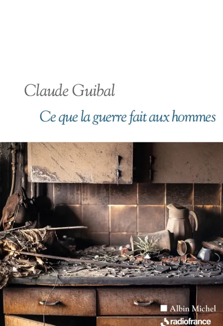 Ce que la guerre fait aux hommes