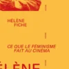 Ce que le féminisme fait au cinéma