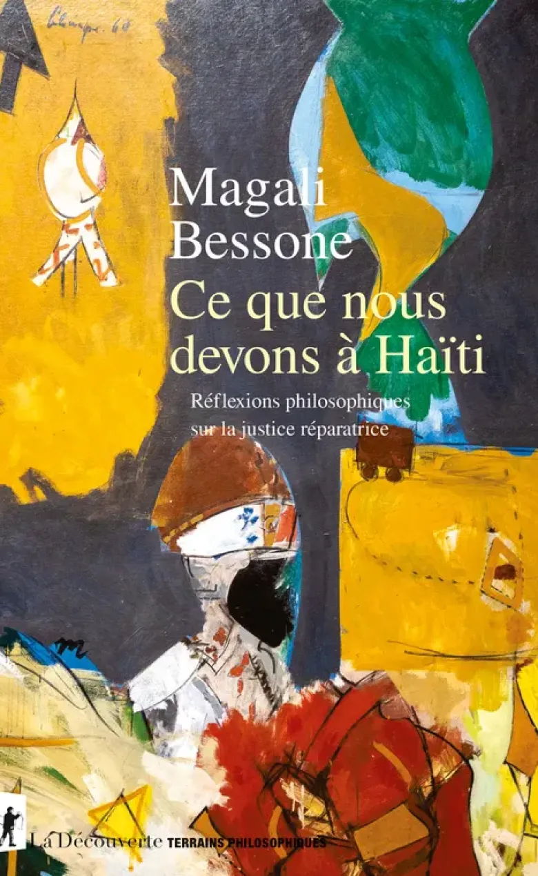 Ce que nous devons à Haïti - Réflexions philosophiques sur la justice réparatrice