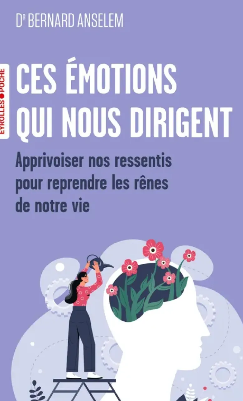 Ces émotions qui nous dirigent