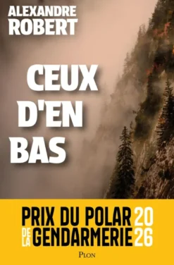 Ceux d'en bas - Prix du polar de la Gendarmerie 2026