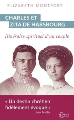 Charles et Zita de Habsbourg
