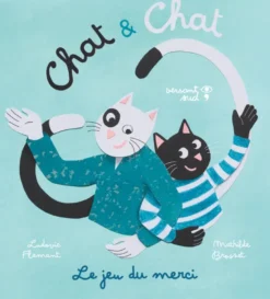 Chat & Chat - Le jeu du merci