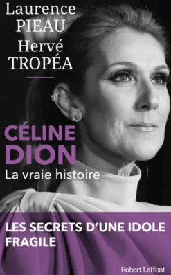 Céline Dion - La Vraie histoire