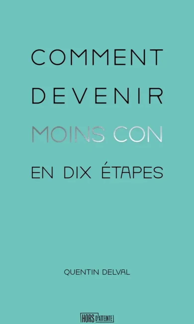 Comment devenir moins con en dix étapes