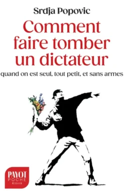 Comment faire tomber un dictateur quand on est seul, tout petit, et sans armes