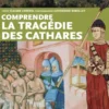 Comprendre la tragédie des cathares