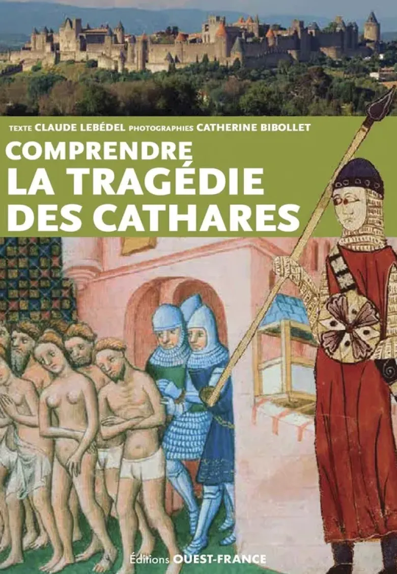 Comprendre la tragédie des cathares