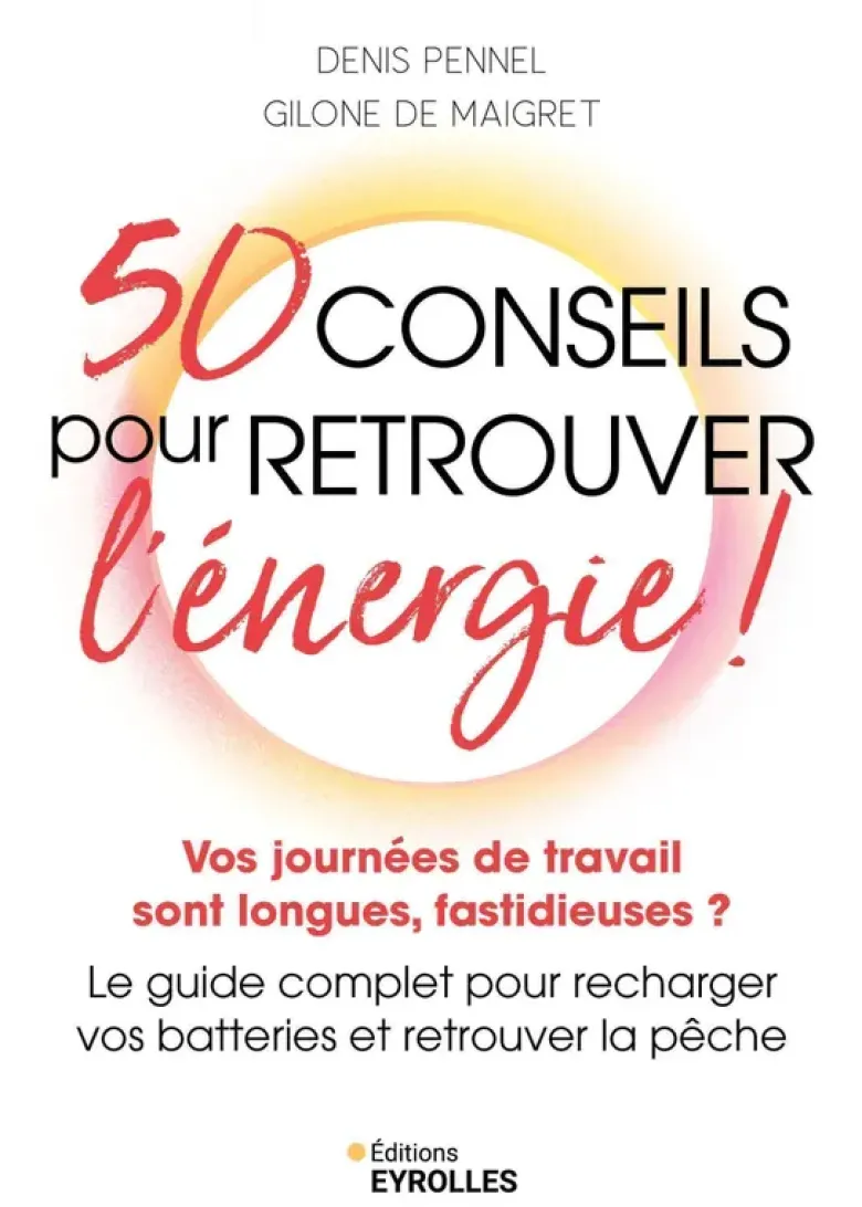 50 conseils pour retrouver l'énergie !