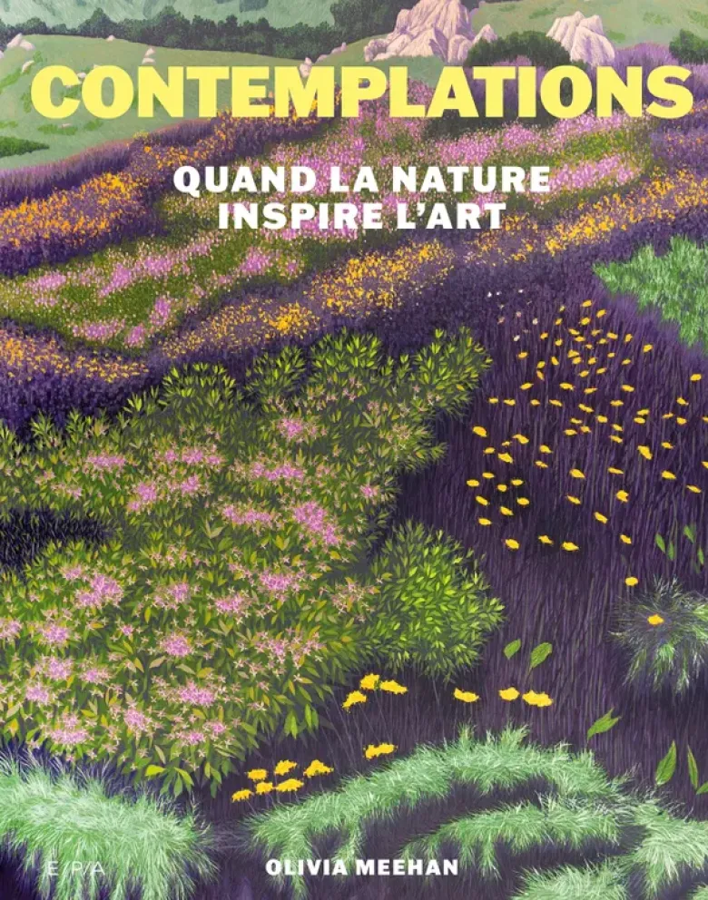 Contemplations. Quand la nature inspire l'art