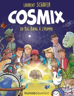 Cosmix - Du Big Bang à L'Homme