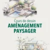 Cours de dessin - Aménagement paysager