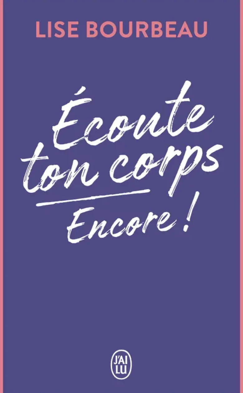 Écoute ton corps, encore !