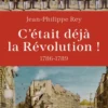 C'était déjà la Révolution ! 1786-1789