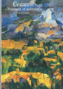 Cézanne, "puissant et solitaire"