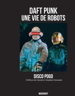 Daft Punk - Une vie de robots
