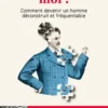 Déconstruisez-moi ! - Comment devenir un homme déconstruit et fréquentable