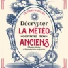 Décrypter la météo comme nos anciens