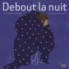 Debout la nuit